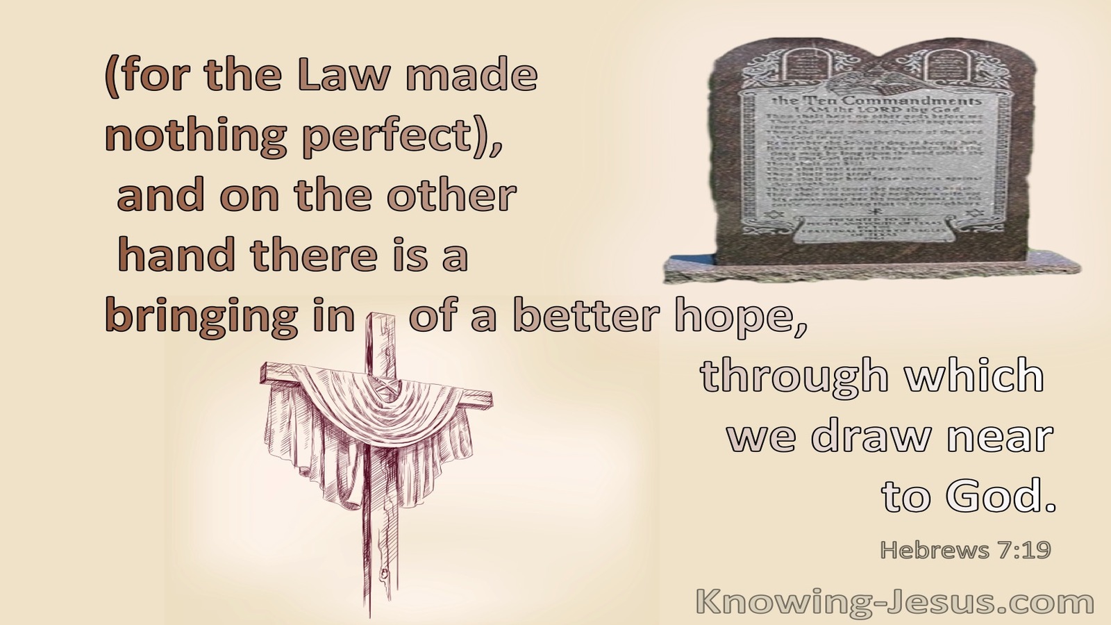 Hebrews 7:19 The Law Made Nothing Perfect (cream)